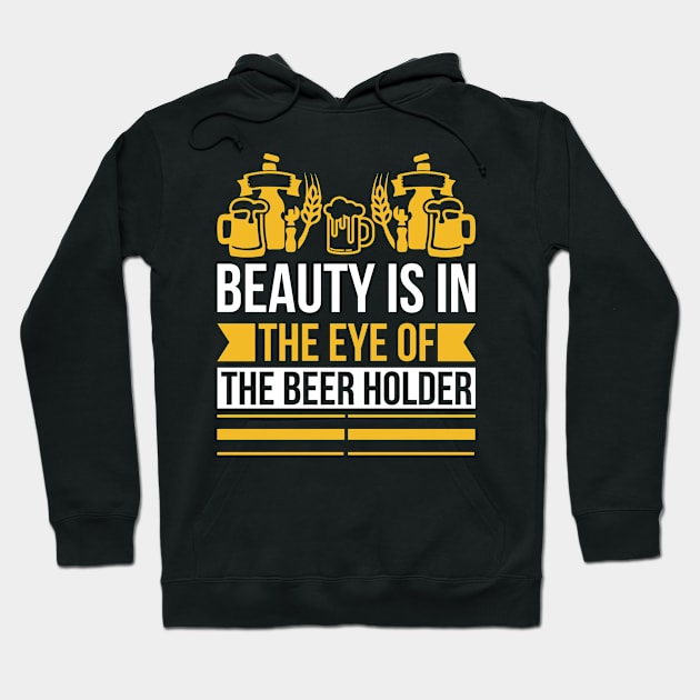 Beauty Is In The Eye Of The Beer Holder T Shirt For Women Men Hoodie by QueenTees